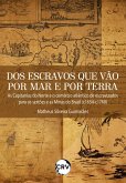 Dos escravos que vão por mar e por terra (eBook, ePUB)