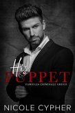 His Puppet (Italiano): Una Dark Romance Mafiosa (Famiglia Criminale Gruco, #4) (eBook, ePUB)