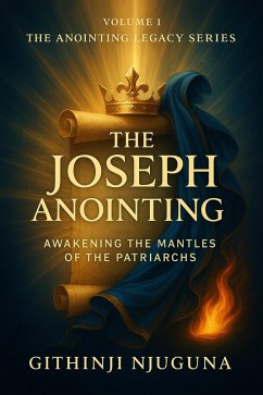 Cover The Joseph Anointing (THE ANOINTING LEGACY SERIES) (eBook, ePUB)