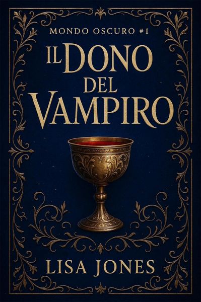 Il Dono del Vampiro (Serie Mondo Oscuro, #1) (eBook, ePUB) Il Dono del Vampiro (Serie Mondo Oscuro, #1) (eBook, ePUB)