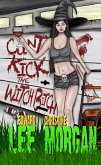 Cunt-Kick the Witch Bitch (Edward Lee Books - Set 1, #4) (eBook, ePUB) Cunt-Kick the Witch Bitch (Edward Lee Books - Set 1, #4) (eBook, ePUB)