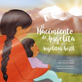 El Nacimiento de Angelita / Angelita's birth (eBook, ePUB)