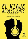 El viaje adolescente (eBook, ePUB) El viaje adolescente (eBook, ePUB)