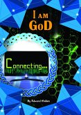 I am GoD connecting (Creation, #1) (eBook, ePUB)