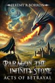 Paragon The Infinity Stone (Acts Of Betrayal, #1) (eBook, ePUB)