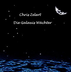 Cover Die Galaxis Wächter (eBook, ePUB)