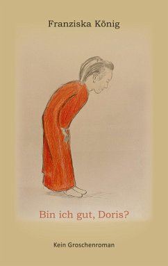 Bin ich gut, Doris? (eBook, ePUB) - König, Franziska