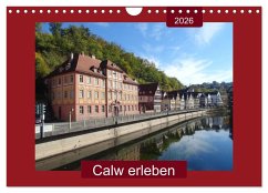 Calw erleben (Wandkalender 2026 DIN A4 quer), CALVENDO Monatskalender
