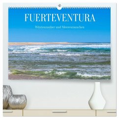 Fuerteventura - Wüstenzauber und Meeresrauschen (hochwertiger Premium Wandkalender 2026 DIN A2 quer), Kunstdruck in Hochglanz Fuerteventura - Wüstenzauber und Meeresrauschen (hochwertiger Premium Wandkalender 2026 DIN A2 quer), Kunstdruck in Hochglanz