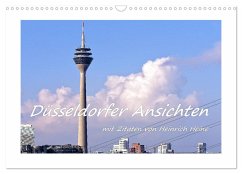 Düsseldorfer Ansichten mit Zitaten von Heinrich Heine (Wandkalender 2026 DIN A3 quer), CALVENDO Monatskalender Düsseldorfer Ansichten mit Zitaten von Heinrich Heine (Wandkalender 2026 DIN A3 quer), CALVENDO Monatskalender