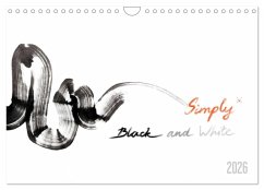 Simply Black and White/ Einfach Schwarz und Weiss - Kunst (Wandkalender 2026 DIN A4 quer), CALVENDO Monatskalender