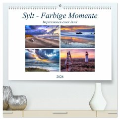 Sylt - Farbige Momente (hochwertiger Premium Wandkalender 2026 DIN A2 quer), Kunstdruck in Hochglanz