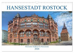 Hansestadt Rostock Historischer Stadtkern bis Warnemünde (Wandkalender 2026 DIN A3 quer), CALVENDO Monatskalender