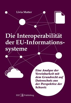 Die Interoperabilität der EU-Informationssysteme - Matter, Livia