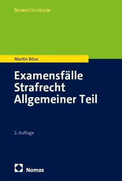Examensfälle Strafrecht Allgemeiner Teil - Böse, Martin