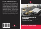 Violação do direito à igualdade Violação do direito à igualdade