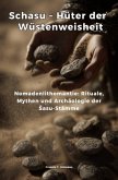Schasu - Hüter der Wüstenweisheit