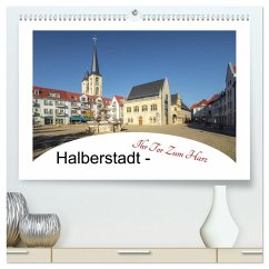 Halberstadt - Ihr Tor zum Harz (hochwertiger Premium Wandkalender 2026 DIN A2 quer), Kunstdruck in Hochglanz
