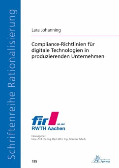 Compliance-Richtlinien für digitale Technologien in produzierenden Unternehmen - Johanning, Lara