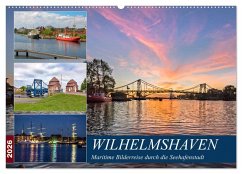 Wilhelmshaven, maritime Bilderreise (Wandkalender 2026 DIN A2 quer), CALVENDO Monatskalender