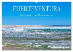 Fuerteventura - Wüstenzauber und Meeresrauschen (Wandkalender 2026 DIN A2 quer), CALVENDO Monatskalender Fuerteventura - Wüstenzauber und Meeresrauschen (Wandkalender 2026 DIN A2 quer), CALVENDO Monatskalender
