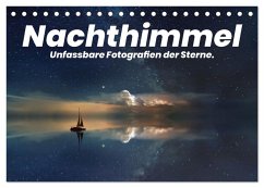 Nachthimmel - Unfassbare Fotografien der Sterne. (Tischkalender 2026 DIN A5 quer), CALVENDO Monatskalender Nachthimmel - Unfassbare Fotografien der Sterne. (Tischkalender 2026 DIN A5 quer), CALVENDO Monatskalender