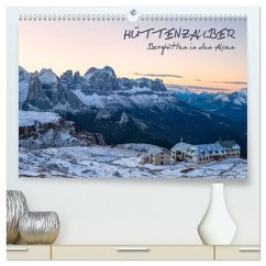 Hüttenzauber: Berghütten in den Alpen (hochwertiger Premium Wandkalender 2026 DIN A2 quer), Kunstdruck in Hochglanz
