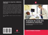 Avaliação da carga dos cuidadores informais Avaliação da carga dos cuidadores informais