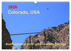 Cover Colorado, USA - Ausflugsziele rund um Colorado Springs (Wandkalender 2026 DIN A3 quer), CALVENDO Monatskalender