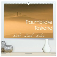 Cover Traumblicke Toskana - Licht, Land, Leben (hochwertiger Premium Wandkalender 2026 DIN A2 quer), Kunstdruck in Hochglanz