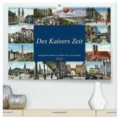 Cover Des Kaisers Zeit (hochwertiger Premium Wandkalender 2026 DIN A2 quer), Kunstdruck in Hochglanz