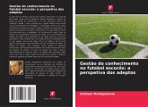 Gestão do conhecimento no futebol escocês: a perspetiva dos adeptos Gestão do conhecimento no futebol escocês: a perspetiva dos adeptos