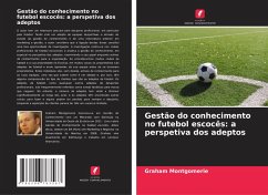 Gestão do conhecimento no futebol escocês: a perspetiva dos adeptos - Montgomerie, Graham