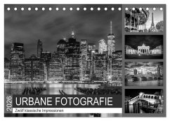 URBANE FOTOGRAFIE Zwölf klassische Impressionen (Tischkalender 2026 DIN A5 quer), CALVENDO Monatskalender URBANE FOTOGRAFIE Zwölf klassische Impressionen (Tischkalender 2026 DIN A5 quer), CALVENDO Monatskalender