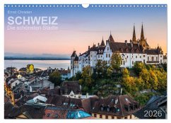 Cover Schweiz - Die schönsten Städte (Wandkalender 2026 DIN A3 quer), CALVENDO Monatskalender