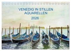 Venedig in stillen Aquarellen (Tischkalender 2026 DIN A5 quer), CALVENDO Monatskalender