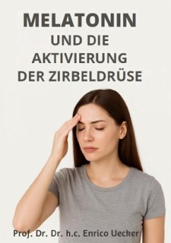 Cover Melatonin und die Aktivierung der Zirbeldrüse