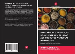 PREFERÊNCIA E SATISFAÇÃO DOS CLIENTES EM RELAÇÃO AOS PRODUTOS AGRÍCOLAS IMPORTADOS - D., WINSTON RAGHUL;R., SIVARAMAKRISHNAN