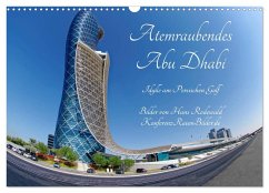 Atemraubendes Abu Dhabi - Idylle am Persischen Golf (Wandkalender 2026 DIN A3 quer), CALVENDO Monatskalender Atemraubendes Abu Dhabi - Idylle am Persischen Golf (Wandkalender 2026 DIN A3 quer), CALVENDO Monatskalender