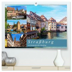 Straßburg - ein fotografischer Streifzug (hochwertiger Premium Wandkalender 2026 DIN A2 quer), Kunstdruck in Hochglanz Straßburg - ein fotografischer Streifzug (hochwertiger Premium Wandkalender 2026 DIN A2 quer), Kunstdruck in Hochglanz