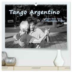 Tango Argentino - Paare beim Tanz auf öffentlichen Plätzen (hochwertiger Premium Wandkalender 2026 DIN A2 quer), Kunstdruck in Hochglanz