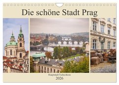 Die schöne Stadt Prag (Wandkalender 2026 DIN A4 quer), CALVENDO Monatskalender Die schöne Stadt Prag (Wandkalender 2026 DIN A4 quer), CALVENDO Monatskalender