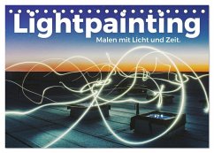 Lightpainting - Malen mit Licht und Zeit (Tischkalender 2026 DIN A5 quer), CALVENDO Monatskalender Lightpainting - Malen mit Licht und Zeit (Tischkalender 2026 DIN A5 quer), CALVENDO Monatskalender