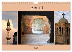 Beirut - auferstanden aus Ruinen (Wandkalender 2026 DIN A4 quer), CALVENDO Monatskalender