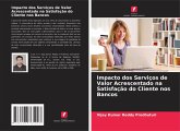 Impacto dos Serviços de Valor Acrescentado na Satisfação do Cliente nos Bancos Impacto dos Serviços de Valor Acrescentado na Satisfação do Cliente nos Bancos