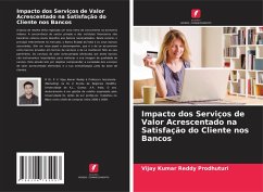 Impacto dos Serviços de Valor Acrescentado na Satisfação do Cliente nos Bancos - Prodhuturi, Vijay Kumar Reddy