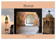Beirut - auferstanden aus Ruinen (Wandkalender 2026 DIN A2 quer), CALVENDO Monatskalender