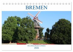 Bremen Heute (Tischkalender 2026 DIN A5 quer), CALVENDO Monatskalender Bremen Heute (Tischkalender 2026 DIN A5 quer), CALVENDO Monatskalender