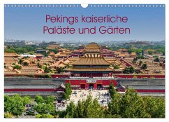 Pekings kaiserliche Paläste und Gärten (Wandkalender 2026 DIN A3 quer), CALVENDO Monatskalender