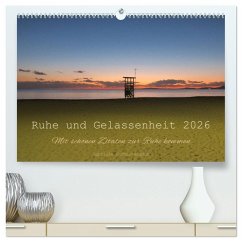 Ruhe und Gelassenheit 2026 (hochwertiger Premium Wandkalender 2026 DIN A2 quer), Kunstdruck in Hochglanz Ruhe und Gelassenheit 2026 (hochwertiger Premium Wandkalender 2026 DIN A2 quer), Kunstdruck in Hochglanz
